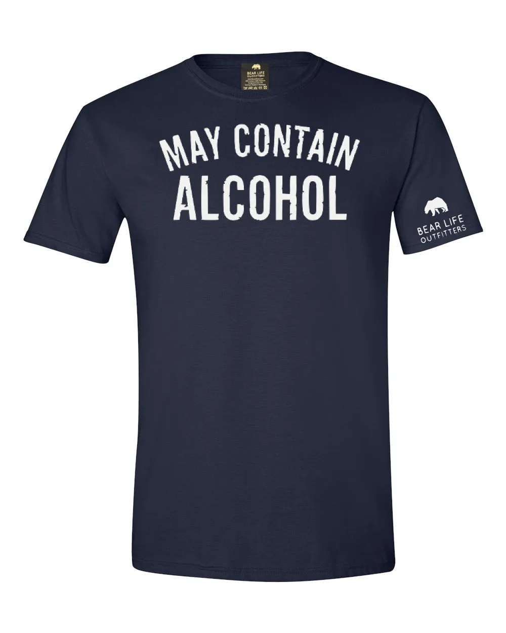 May Contain Alcohol T-shirt by Bear Life Outfitters